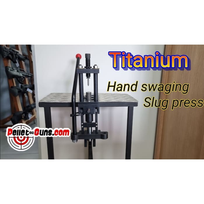 Titanium Hand-Swaging Slug Press